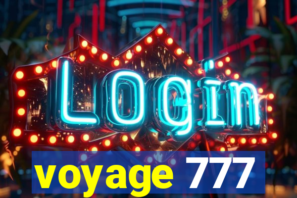 voyage 777